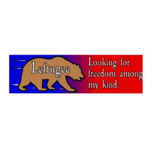 Leftugee Looking for Freedom CA Bumper Sticker